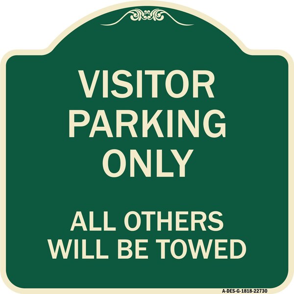 Visitor Parking All Others Will Towed Heavy-Gauge Aluminum Sign, 18" x 18", G-1818-22730